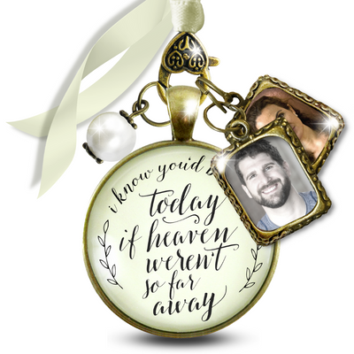 I Know You'd Be Here Today If Heaven Bouquet Charm Bronze Cream Glass White Pearl 2 Frames