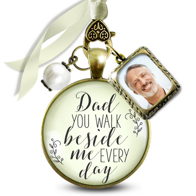 Bridal Bouquet Photo Charm Dad You Walk Beside Me Wedding Father Memorial Jewelry