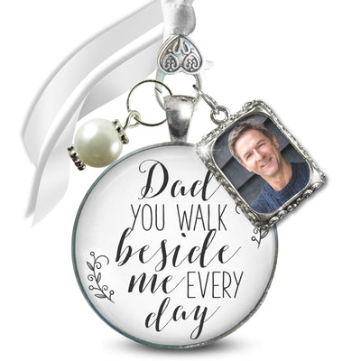 Wedding Bouquet Charm Dad You Walk Beside Me White Bride Father Photo Silver Finish