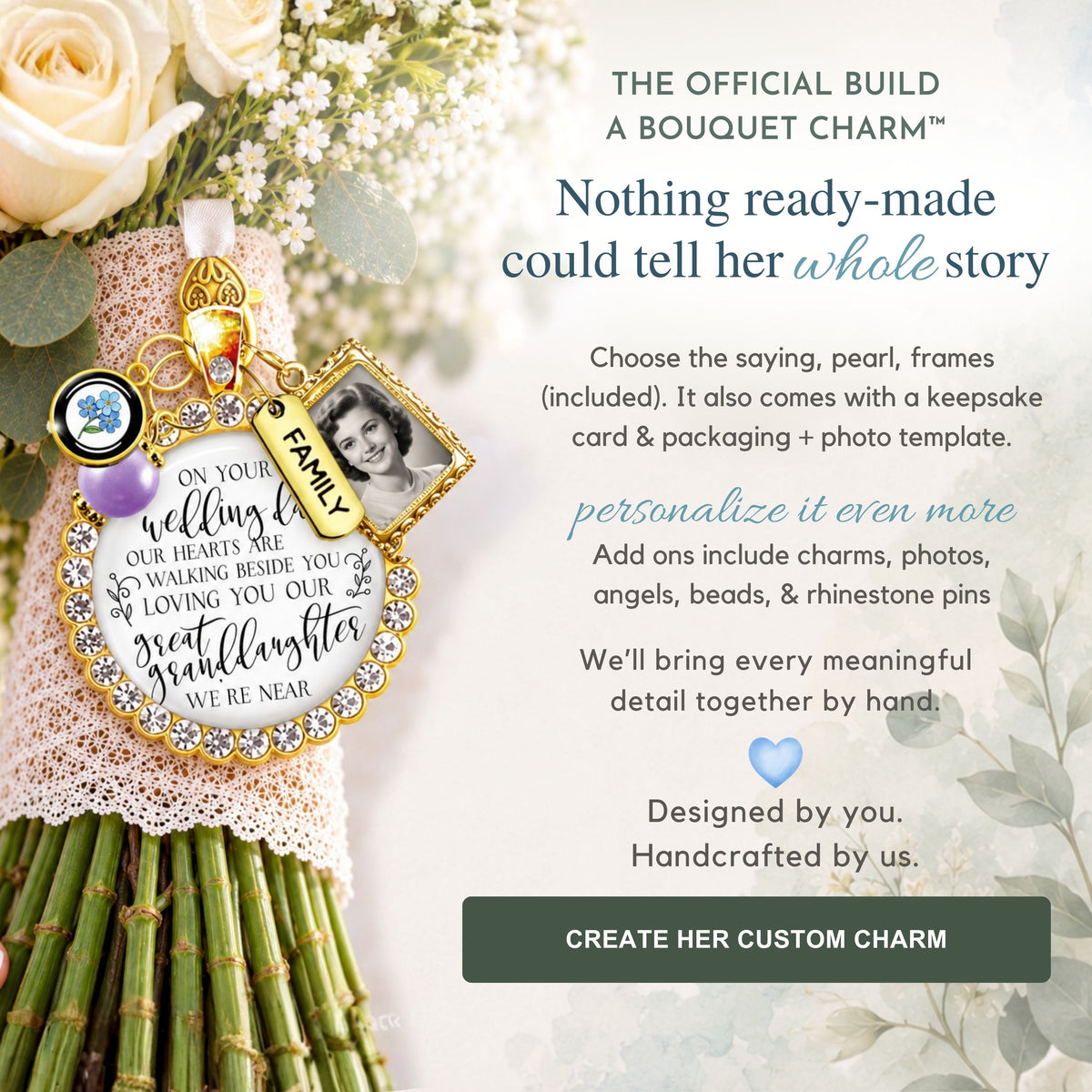 The Official Build a Bouquet Charm in gold with rhinestone border, personalized photo frame, and great-granddaughter quote pendant pinned to a white rose bridal bouquet, shown alongside custom options and keepsake details.
