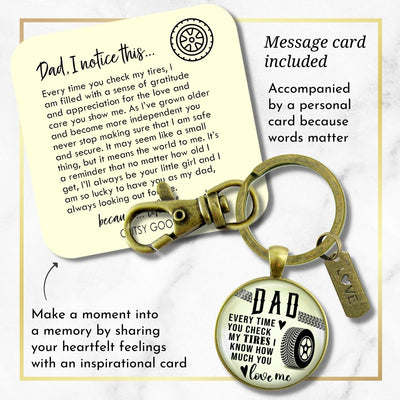 Dad Every Time You Check My Tires I Know You Love Me Keychain