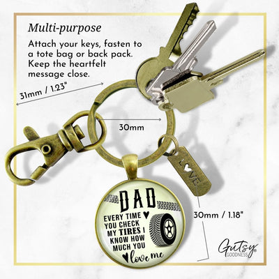Dad Every Time You Check My Tires I Know You Love Me Keychain