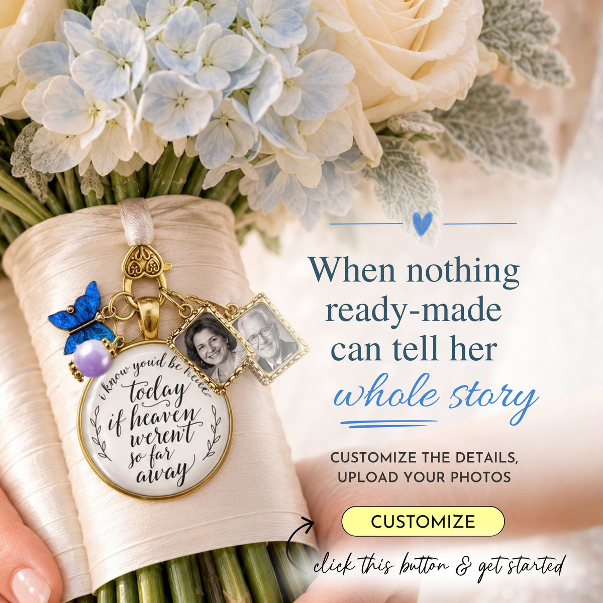 Custom gold bridal bouquet memorial charm pinned to white floral stems wrapped in satin, featuring two personalized photo frames, blue butterfly charm, lavender pearl accent, and scripted quote reading "I know you'd be here today if heaven weren't so far away."