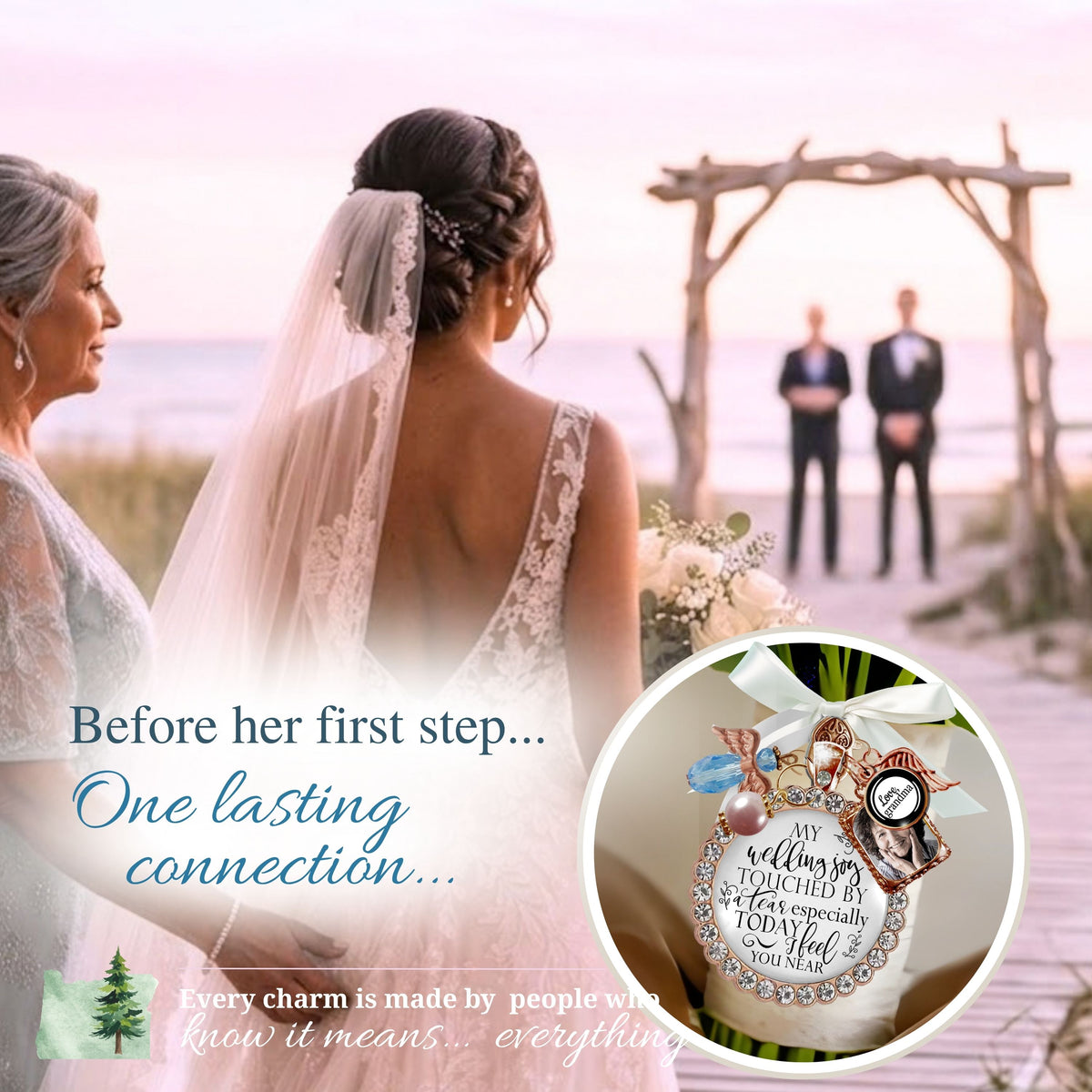 Bride in wedding veil looking at her mother before walking down a beach aisle toward the groom, inset with a custom rose gold rhinestone bridal bouquet charm featuring a photo frame, sentimental quote pendant, and blue crystal, with text: "Before her first step... One lasting connection."