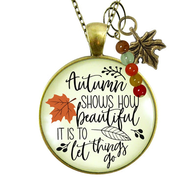 Autumn Shows Us How Beautiful It Is Necklace October Fall Season Theme Quote Jewelry Leaves Charm  Necklace - Gutsy Goodness Handmade Jewelry