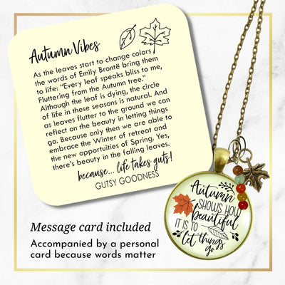 Autumn Shows Us How Beautiful It Is Necklace October Fall Season Theme Quote Jewelry Leaves Charm  Necklace - Gutsy Goodness Handmade Jewelry