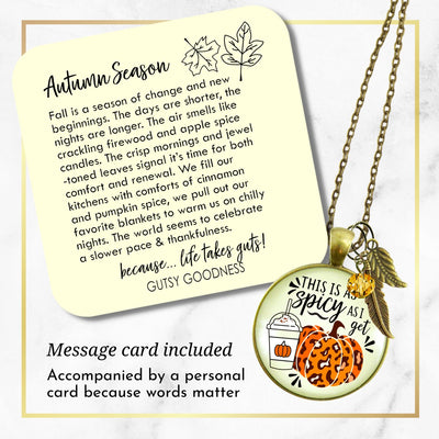 Pumpkin Spice Leopard Print Spicy As I Get Necklace Funny Quote Costume Jewelry Halloween Gifts For Women  Necklace - Gutsy Goodness Handmade Jewelry