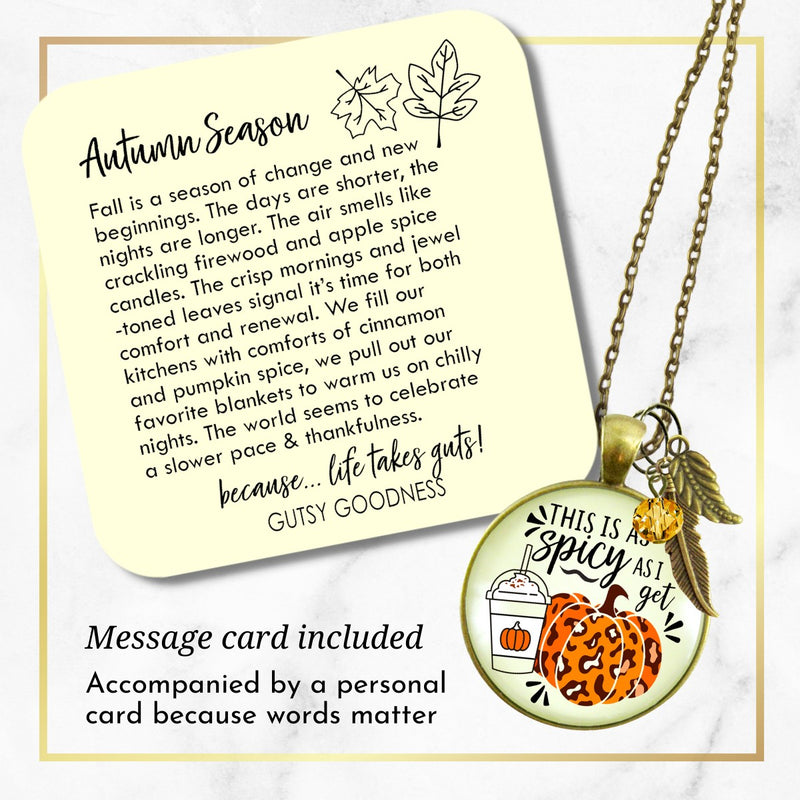 Pumpkin Spice Leopard Print Spicy As I Get Necklace Funny Quote Costume Jewelry Halloween Gifts For Women  Necklace - Gutsy Goodness Handmade Jewelry