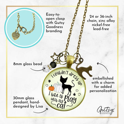 Halloween Black Cat Necklace For Women I Couldn't Dress Up Costume Play With Cat Funny Pumpkin Jewelry Pendant Autumn Fashion Accessory  Necklace - Gutsy Goodness Handmade Jewelry
