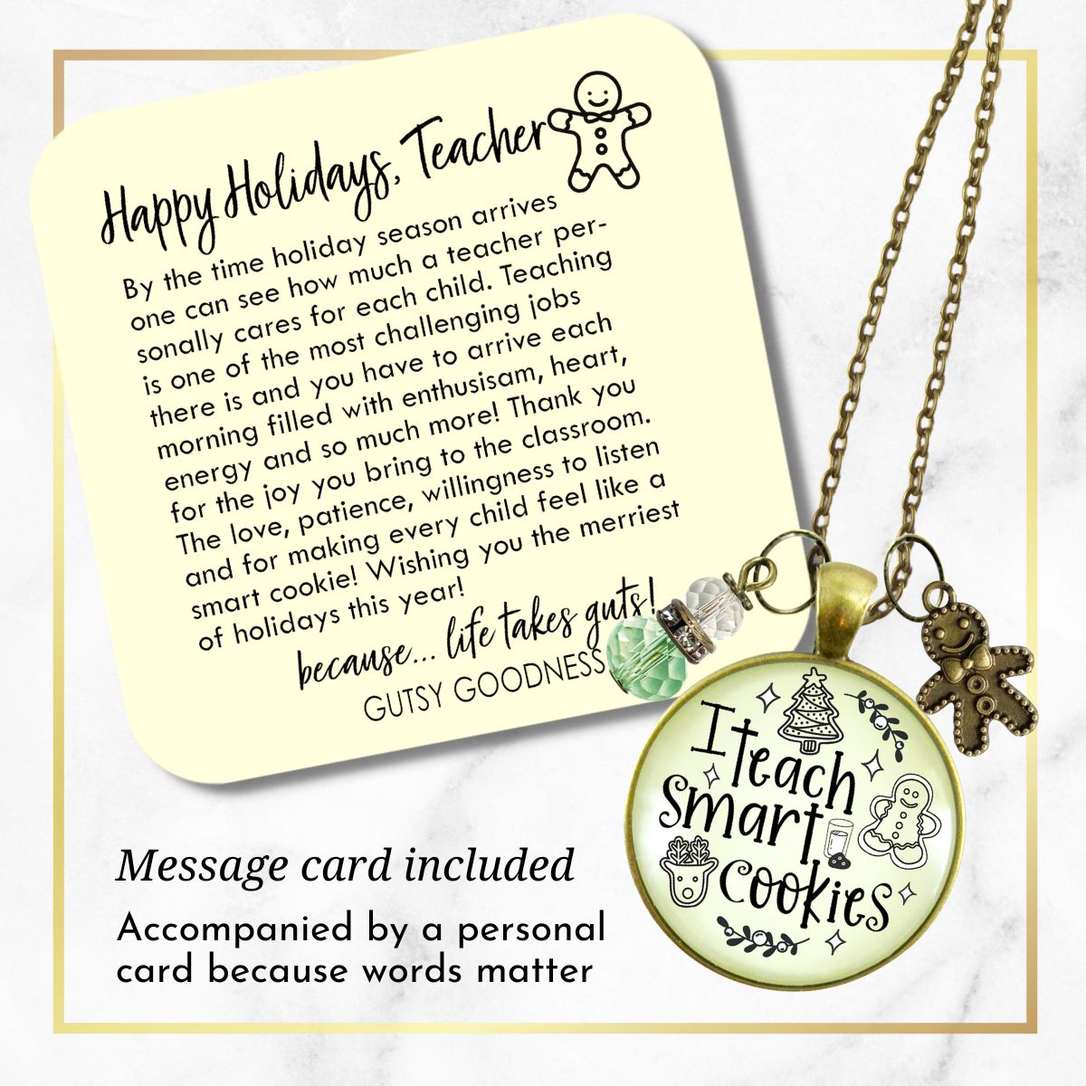 Happy Holidays Teacher Necklace I Teach Smart Cookies Gingerbread Charm Christmas Gift From Student Jewelry  Necklace - Gutsy Goodness Handmade Jewelry