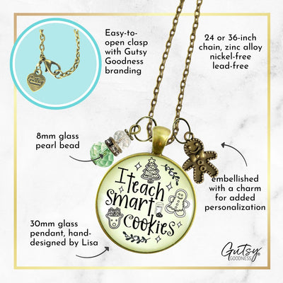 Happy Holidays Teacher Necklace I Teach Smart Cookies Gingerbread Charm Christmas Gift From Student Jewelry  Necklace - Gutsy Goodness Handmade Jewelry