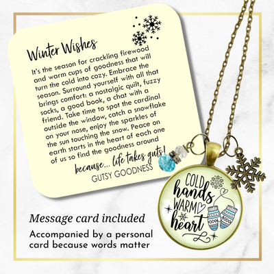 Cold Hands Warm Heart Winter Necklace Christmas Holiday Seasonal Jewelry Snowflake Charm Womens Gift  Necklace - Gutsy Goodness Handmade Jewelry