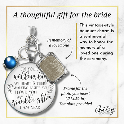 On Your Wedding Day MY Heart Is There Walking Beside You Granddaughter - Memorial Bouquet Charm, Silver, White Glass, Blue Pearl  Bouquet Charm - Gutsy Goodness Handmade Jewelry