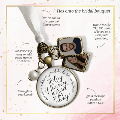 Wedding Bouquet Memorial Charm Know You'd Be Heaven White 2 Frames Bridal Jewelry - Gutsy Goodness Handmade Jewelry Gifts