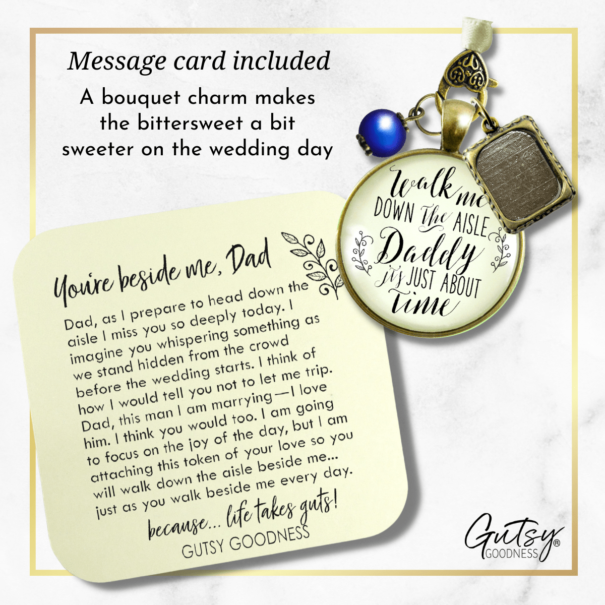 Walk Me Down The Aisle Daddy It's Just About Time - BRONZE - CREAM - BLUE BEAD