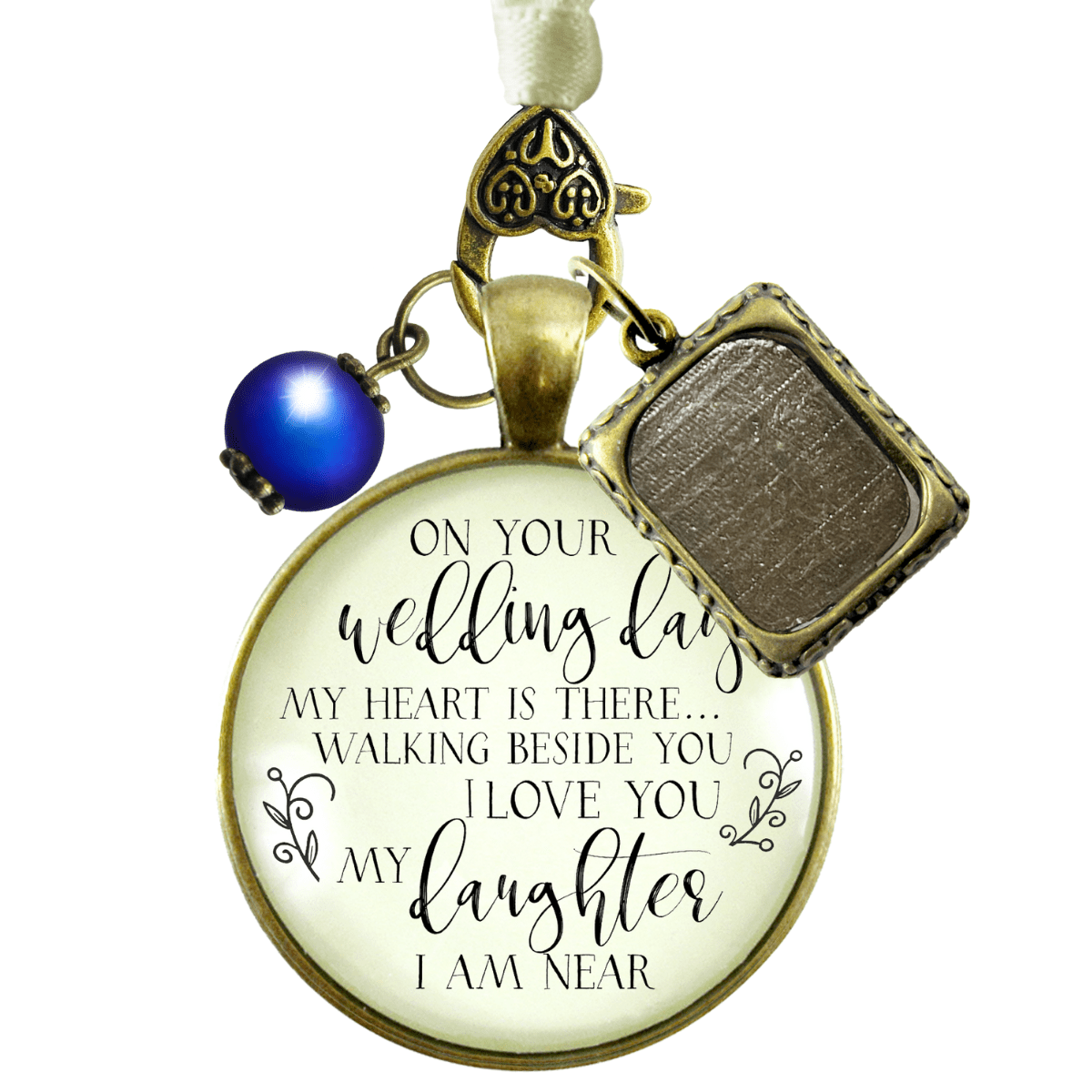 On Your Wedding Day MY Heart Is There Walking Beside You DAUGHTER - DESTINATION BRONZE - CREAM - BLUE BEAD