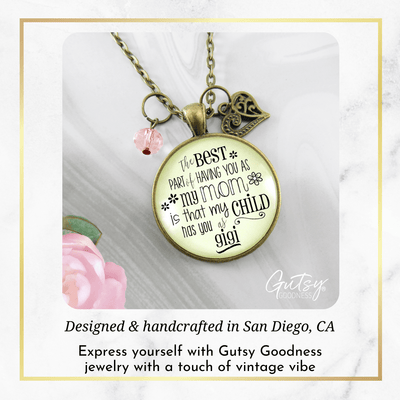 Gigi Necklace Best Part You as Mom My Child Has Grandma Jewelry Gift - Gutsy Goodness