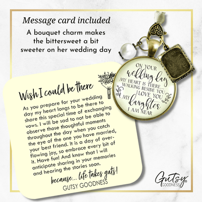 On Your Wedding Day MY Heart Is There Walking Beside You DAUGHTER - DESTINATION BRONZE - CREAM - WHITE BEAD