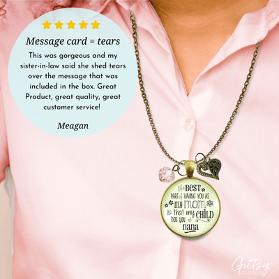 Nana Necklace Best Part You as Mom My Child Has Grandma Jewelry Gift - Gutsy Goodness