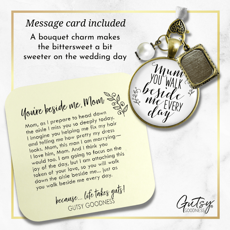 Bridal Bouquet Photo Charm Mum You Walk Wedding Mother Memorial Photo Jewelry - Gutsy Goodness Handmade Jewelry Gifts