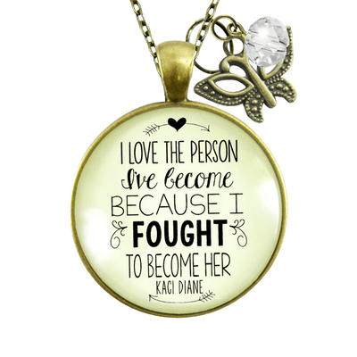 I Love the Person I've Become Necklace Women Life Quote Jewelry - Gutsy Goodness