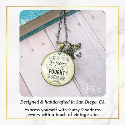 I Love the Person I've Become Necklace Women Life Quote Jewelry - Gutsy Goodness