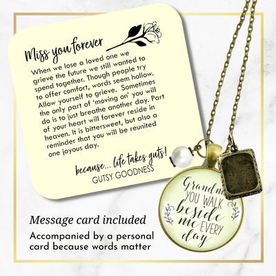 Gutsy Goodness Grandma Memorial Necklace You Walk Beside Me Every day Jewelry - Gutsy Goodness Handmade Jewelry;Grandma Memorial Necklace You Walk Beside Me Every Day Jewelry - Gutsy Goodness Handmade Jewelry Gifts