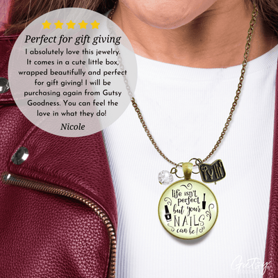 Gutsy Goodness Manicurist Gift Necklace Life Isn't Perfect Nails Beautician Jewelry Gift - Gutsy Goodness Handmade Jewelry;Manicurist Gift Necklace Life Isn't Perfect Nails Beautician Jewelry Gift - Gutsy Goodness Handmade Jewelry Gifts