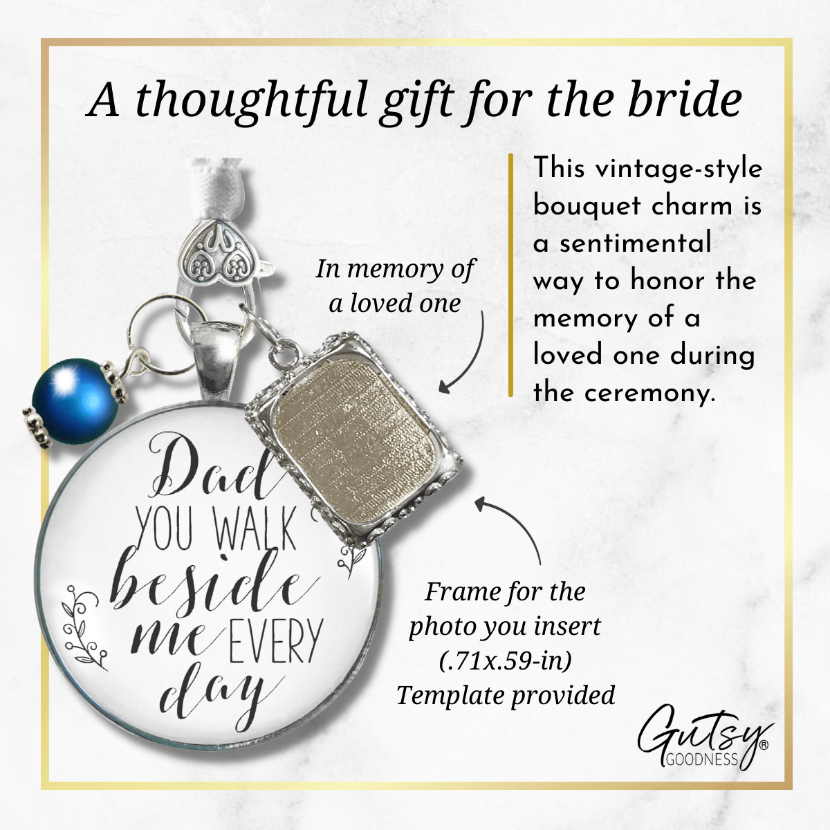 Bridal Bouquet Charm Dad You Walk Beside Me White Wedding Pendant Father Memorial Photo Silver Finish Jewelry - Gutsy Goodness Handmade Jewelry Gifts