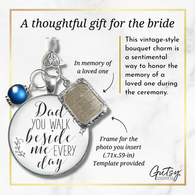 Wedding Bouquet Charm Dad You Walk Beside Me White Bride Father Photo Silver Blue Bead - Gutsy Goodness;Wedding Bouquet Charm Dad You Walk Beside Me White Bride Father Photo Silver Blue Bead - Gutsy Goodness Handmade Jewelry Gifts