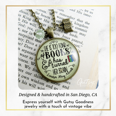 Book Necklace She Is Too Fond Literary Quote Louisa May Alcott Jewelry Green Charm - Gutsy Goodness Handmade Jewelry;Book Necklace She Is Too Fond Literary Quote Louisa May Alcott Jewelry Green Charm - Gutsy Goodness Handmade Jewelry Gifts