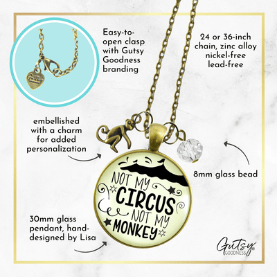 Gutsy Goodness Not My Circus Monkey Necklace Funny Attitude Novelty Jewelry Quote - Gutsy Goodness Handmade Jewelry;Not My Circus Monkey Necklace Funny Attitude Novelty Jewelry Quote - Gutsy Goodness Handmade Jewelry Gifts