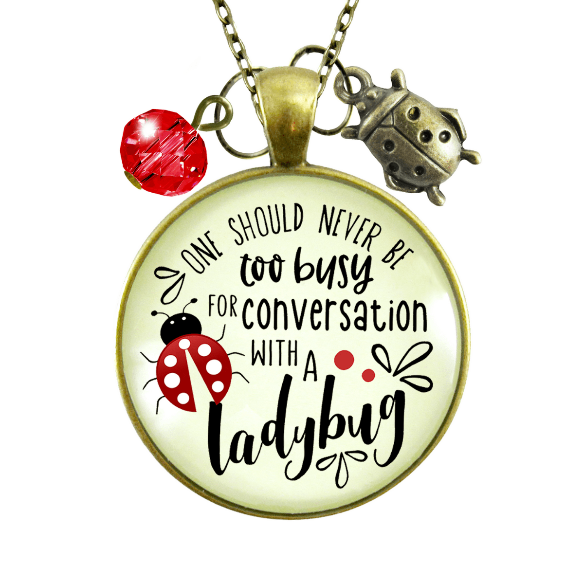 Ladybug Necklace Never Too Busy Friendship Quote Gardener Jewelry - Gutsy Goodness