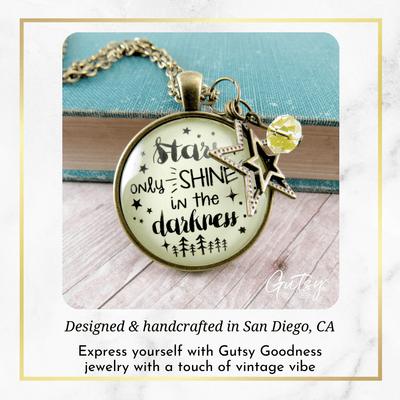Stars Only Shine Darkness Necklace Inspirational Life Jewelry Gift - Gutsy Goodness