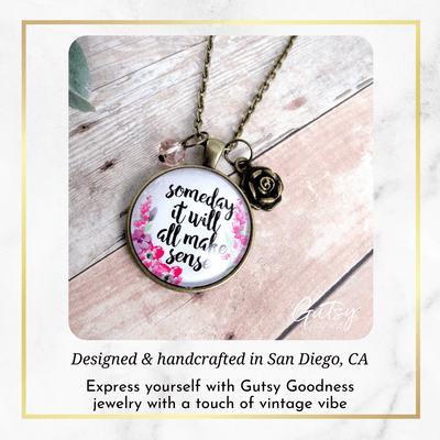 Gutsy Goodness Some Day It Will All Make Sense Necklace Encouraging Jewelry Heart - Gutsy Goodness Handmade Jewelry;Some Day It Will All Make Sense Necklace Encouraging Jewelry Heart - Gutsy Goodness Handmade Jewelry Gifts