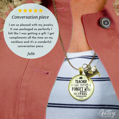 Teacher Necklace I Will Never Forget Jewelry Appreciation Gift  Necklace - Gutsy Goodness Handmade Jewelry