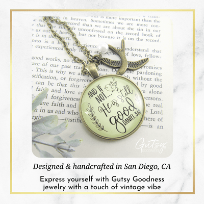 Gutsy Goodness If Not He is Still Good Necklace Grateful Religious Faith Jewelry - Gutsy Goodness Handmade Jewelry;If Not He Is Still Good Necklace Grateful Religious Faith Jewelry - Gutsy Goodness Handmade Jewelry Gifts