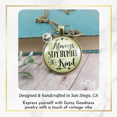 Always Stay Humble and Kind Necklace Meaningful Quote Gift