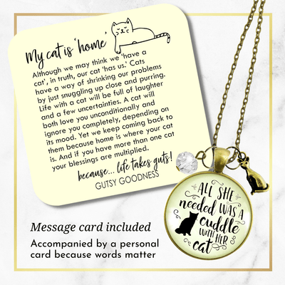 Gutsy Goodness Cat Necklace All She Needed Was Cuddle Gift Quote Kitty Lover Related Cat Jewelry - Gutsy Goodness Handmade Jewelry;All She Needed Was A Cuddle With Her Cat - Gutsy Goodness Handmade Jewelry Gifts