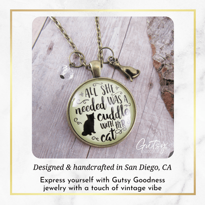 Gutsy Goodness Cat Necklace All She Needed Was Cuddle Gift Quote Kitty Lover Related Cat Jewelry - Gutsy Goodness Handmade Jewelry;All She Needed Was A Cuddle With Her Cat - Gutsy Goodness Handmade Jewelry Gifts