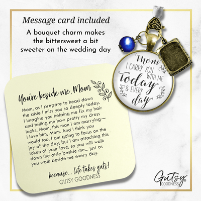 Mom I Carry You With Me Today and EVERY Day - BRONZE - WHITE - BLUE BEAD