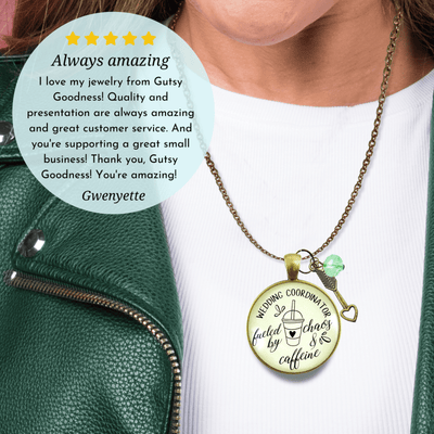 Gutsy Goodness Wedding Coordinator Necklace Fueled by Chaos Caffeine Thank You Gift - Gutsy Goodness Handmade Jewelry;Wedding Coordinator Necklace Fueled By Chaos Caffeine Thank You Gift - Gutsy Goodness Handmade Jewelry Gifts