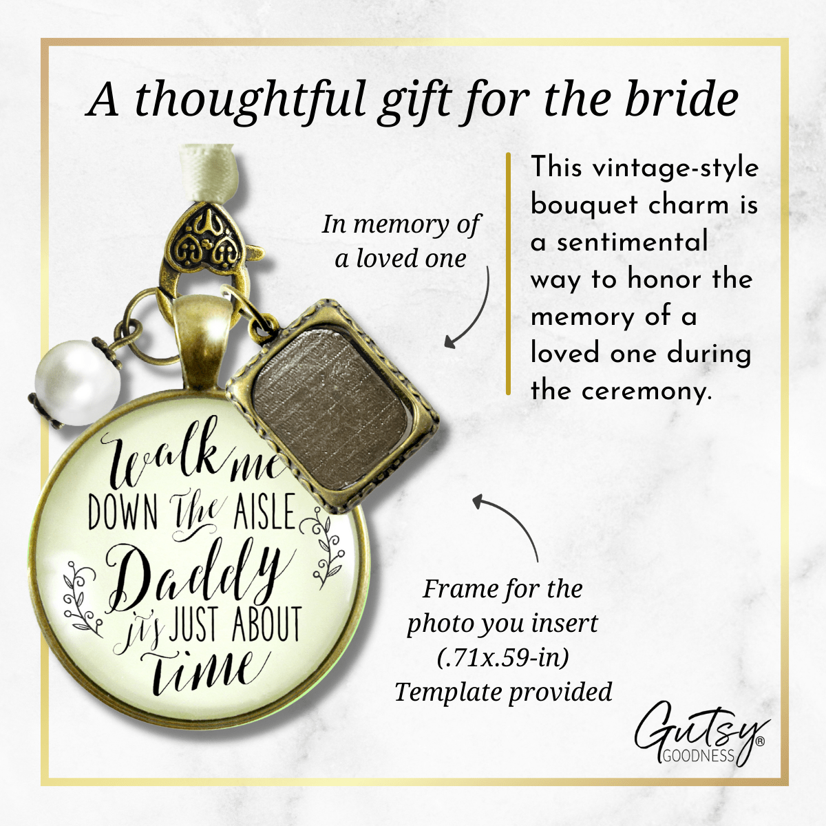 Wedding Bouquet Charm Walk Me Down Aisle Daddy Rustic Memorial Jewelry Gift Frame - Gutsy Goodness Handmade Jewelry Gifts