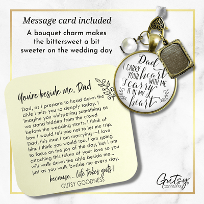 Photo Bouquet Charm Dad I Carry Your Memorial Jewelry Gift Bride's Father Wedding - Gutsy Goodness Handmade Jewelry Gifts