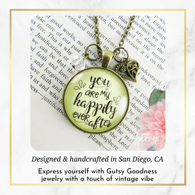 Gutsy Goodness You are My Happily Ever After Necklace Gift Love Quote Jewelry Charm - Gutsy Goodness Handmade Jewelry;You Are My Happily Ever After Necklace Gift Love Quote Jewelry Charm - Gutsy Goodness Handmade Jewelry Gifts
