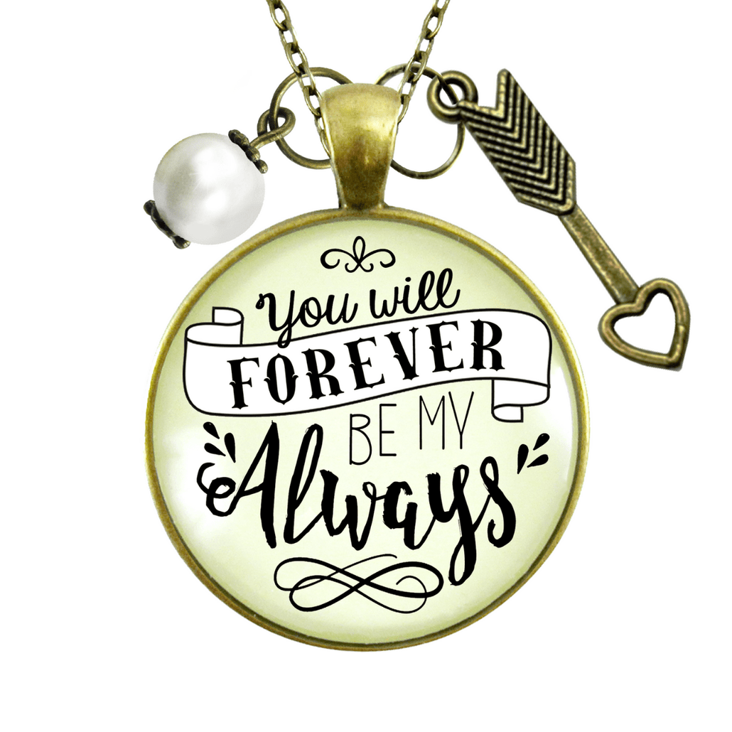 Gutsy Goodness You Will Forever be My Always Love Necklace for Girlfriend Wife Gift