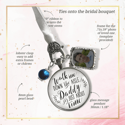 Wedding Bouquet Charm Walk Me Down Aisle Daddy White Blue Memorial Jewel Photo Frame - Gutsy Goodness Handmade Jewelry Gifts