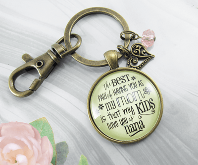 Nana Keychain Best Part You as Mom Kids Grandma Jewelry Gift Daughter - Gutsy Goodness Handmade Jewelry