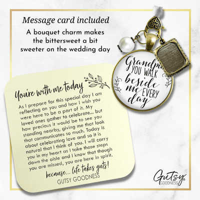 Grandfather Wedding Bouquet Charm Grandpa Beside Me Memorial White Bronze Jewel Frame - Gutsy Goodness Handmade Jewelry Gifts