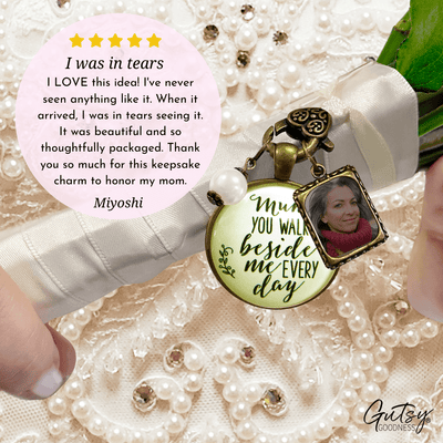 Mum You Walk Beside Me Every Day - BRONZE- CREAM - WHITE BEAD